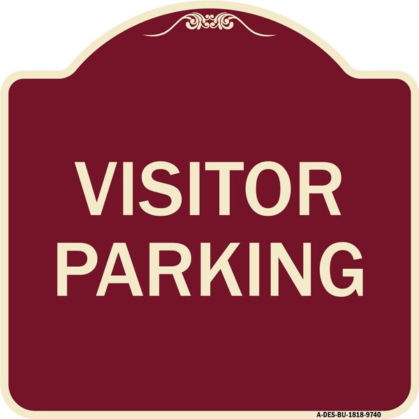 Designer Series Sign-Visitor Parking, Burgungy Heavy-Gauge Aluminum, 18" x 18", BU-1818-9740